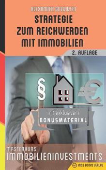 Paperback Strategie zum Reichwerden mit Immobilien: Masterkurs Immobilieninvestments [German] Book