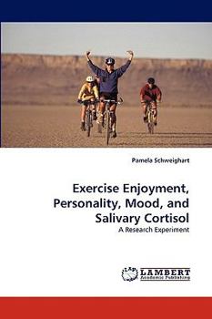 Paperback Exercise Enjoyment, Personality, Mood, and Salivary Cortisol Book