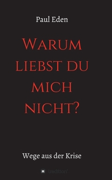 Paperback Warum liebst du mich nicht: Paul Eden [German] Book