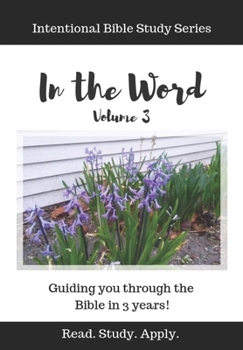 Paperback In the Word (Intentional Bible Study Series Vol. 3) Book