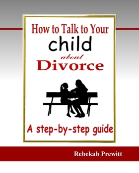 Paperback How to Talk to Your Child About Divorce Book