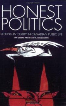 Paperback Honest Politics: Seeking Integrity in Canadian Political Life Book