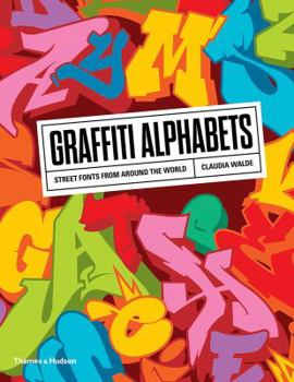 Paperback Graffiti Alphabets: Street Fonts from Around the World Book