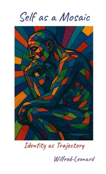Self as a Mosaic: Identity as Trajectory