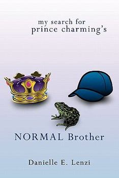 Paperback My Search for Prince Charming's Normal Brother Book