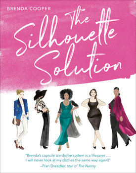 Paperback The Silhouette Solution: Using What You Have to Get the Look You Want Book