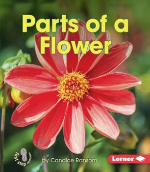 Parts of a Flower - Book  of the First Step Nonfiction: Pollination