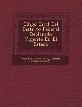 Paperback C Digo Civil del Distrito Federal Declarado Vigente En El Estado [Spanish] Book