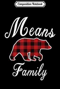 Paperback Composition Notebook: MEANS Family Bear Red Plaid Christmas Pajama Men Women Gift Journal/Notebook Blank Lined Ruled 6x9 100 Pages Book