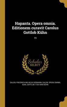 Hardcover Hapanta. Opera omnia. Editionem curavit Carolus Gottlob Kühn; 15 [Greek] Book