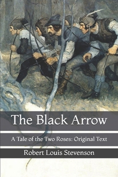 Paperback The Black Arrow: A Tale of the Two Roses: Original Text Book