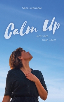 Paperback Calm Up: Activate Your Calm Book