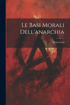 Paperback Le basi morali dell'anarchia [Italian] Book