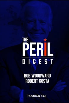 Paperback The Peril Digest: by Bob Woodward and Robert Costa Book