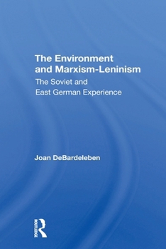 Paperback The Environment and Marxismleninism: The Soviet and East German Experience Book