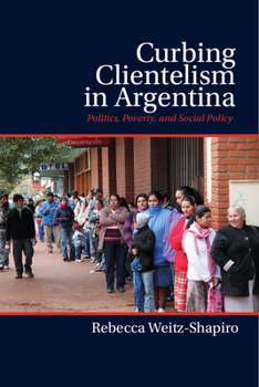 Curbing Clientelism in Argentina