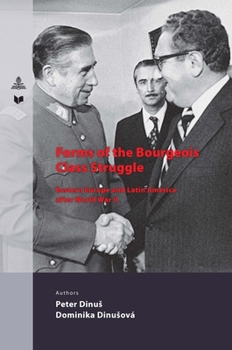 Paperback Forms of the Bourgeois Class Struggle: Eastern Europe and Latin America after World War II Book