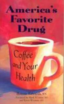 Paperback America's Favorite Drug: Coffee and Your Health Book