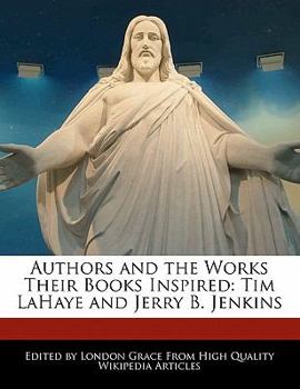 Paperback Authors and the Works Their Books Inspired: Tim LaHaye and Jerry B. Jenkins Book