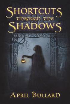 Paperback Shortcuts Through The Shadows Book