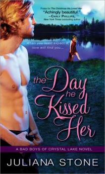 The Day He Kissed Her - Book #3 of the Bad Boys of Crystal Lake