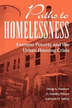 Paperback Paths To Homelessness: Extreme Poverty And The Urban Housing Crisis Book
