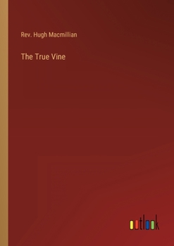 Paperback The True Vine Book