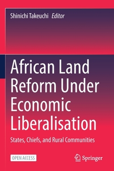 Paperback African Land Reform Under Economic Liberalisation: States, Chiefs, and Rural Communities Book