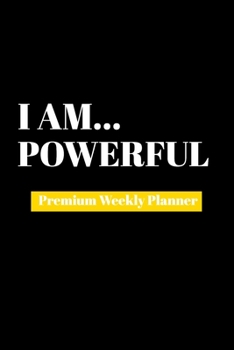 Paperback I Am Powerful: Premium Weekly Planner Book
