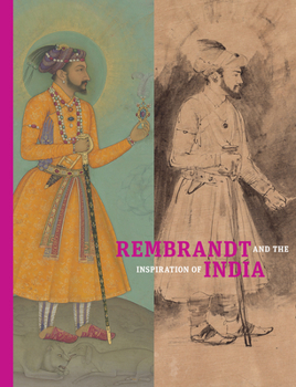 Hardcover Rembrandt and the Inspiration of India Book