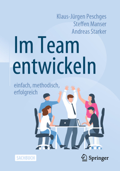 Paperback Im Team Entwickeln - Einfach, Methodisch, Erfolgreich [German] Book