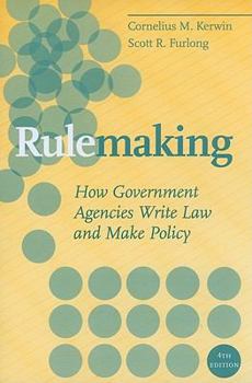 Paperback Rulemaking: How Government Agencies Write Law and Make Policy Book
