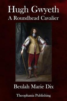 Paperback Hugh Gwyeth: A Roundhead Cavalier Book