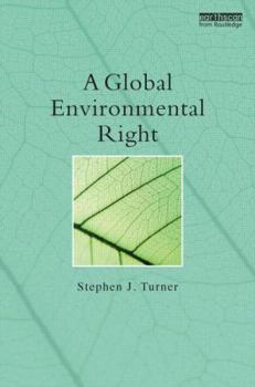 Hardcover A Global Environmental Right Book