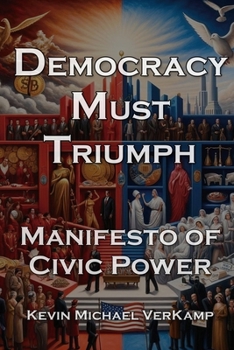 Paperback Democracy Must Triumph: Manifesto of Civic Power Book