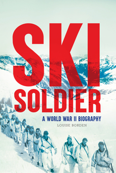 Hardcover Ski Soldier: A World War II Biography Book