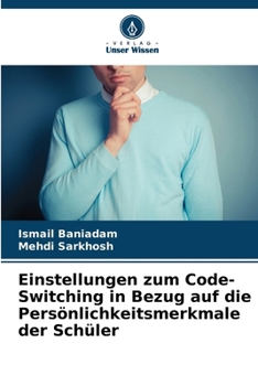 Paperback Einstellungen zum Code-Switching in Bezug auf die Persönlichkeitsmerkmale der Schüler [German] Book