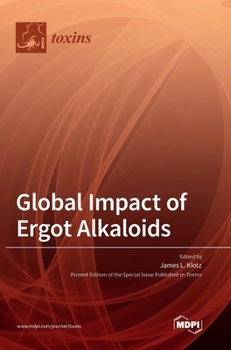 Hardcover Global Impact of Ergot Alkaloids Book