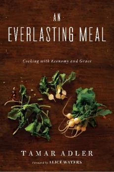 Hardcover An Everlasting Meal: Cooking with Economy and Grace Book