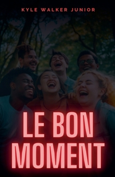 Paperback Le bon moment [French] Book
