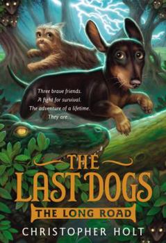 Hardcover The Last Dogs: The Long Road Book