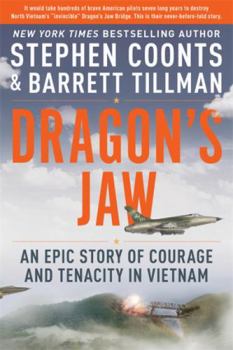 Hardcover Dragon's Jaw: An Epic Story of Courage and Tenacity in Vietnam Book