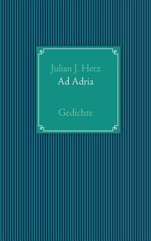 Paperback Ad Adria: Gedichte [German] Book