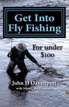 Paperback Get Into Fly Fishing: for under $100 Book