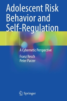 Paperback Adolescent Risk Behavior and Self-Regulation: A Cybernetic Perspective Book