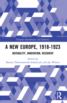Paperback A New Europe, 1918-1923: Instability, Innovation, Recovery Book