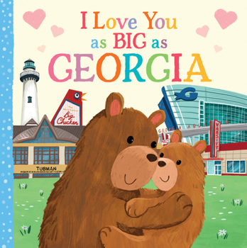 Board book I Love You as Big as Georgia Book