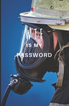 Paperback Wtf Is My Password: Internet Password Book with Tabs / Password Keeper / Organizer Book