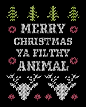 Paperback Merry Christmas Ya Filthy Animal: Christmas Holiday Planner and Organizer - 8" x 10" 100 Pages - To-Do Lists - Gift Ideas - Gift Check List - Cards - Book