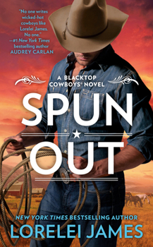 Spun Out - Book #10 of the Blacktop Cowboys